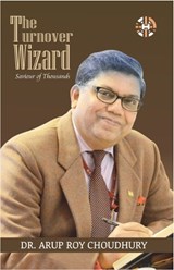 The Turnover Wizard - Saviour Of Thousands - Arup Roy Choudhury - 9781913936242