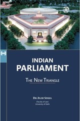 Indian Parliament: The New Triangle - Anju Sinha - 9781913936280