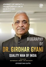 Journey of Impact and Transformation in Healthcare Quality - Joydeep Das Gupta - 9781913936471