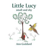 Little Lucy small and shy - GODDARD,  Ann - 9781913946760