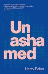 Unashamed - Harry Baker - 9781913958619