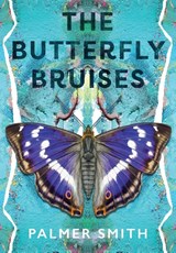 The Butterfly Bruises - SMITH,  Palmer - 9781913961428