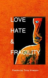 Love, Hate and Fragility - Tony Howson - 9781913961497