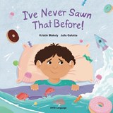 I've Never Sawn That Before! - Kristin Blakely - 9781913968632