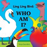 Ling Ling Bird Who Am I? - Tanya Saunders - 9781913968663