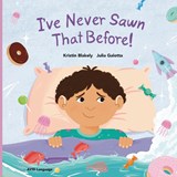 I've Never Sawn That Before! - Kristin Blakely - 9781913968717