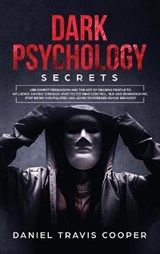 Dark Psychology Secrets - COOPER,  Daniel Travis - 9781914018114