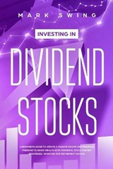Investing in Dividend Stocks - SWING,  Mark - 9781914027109