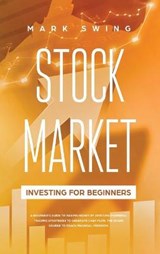 Stock Market Investing for Beginners - SWING,  Mark - 9781914027376