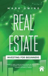 Real Estate Investing for Beginners - SWING,  Mark - 9781914027444