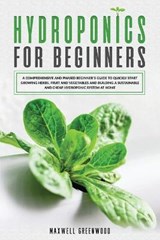 Hydroponics for Beginners - GREENWOOD,  Maxwell - 9781914028205