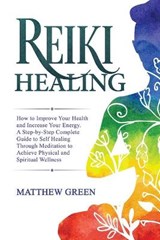 Reiki Healing - GREEN,  Matthew - 9781914032066