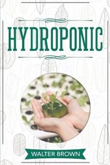 Hydroponic - BROWN,  Walter - 9781914032134
