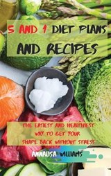 5 and 1 Diet Plans and Recipes - WILLIAMS,  Annalisa - 9781914045431