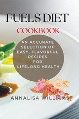 Fuels Diet Cookbook - WILLIAMS,  Annalisa - 9781914045462