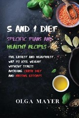 5 and 1 Diet Specific Plans and Healthy Recipes - OLGA MAYER,  MAYER - 9781914045783