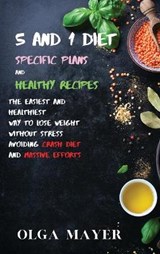 5 and 1 Diet Specific Plans and Healthy Recipes - OLGA MAYER,  MAYER - 9781914045790