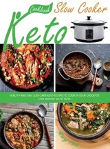 Keto Slow Cooker Cookbook - Mary Food - 9781914053467