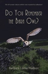 Do You Remember The Barn Owl? - Barbara Lorna Hudson - 9781914060434