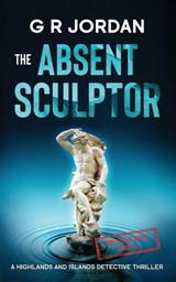 The Absent Sculptor - G R Jordan - 9781914073441