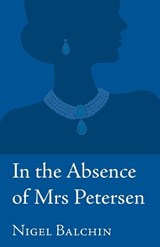 In the Absence of Mrs Petersen - Nigel Balchin - 9781914076251