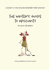 The Writer's Guide to Obscurity - John Steinberg - 9781914083747