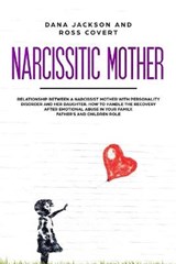 Narcissistic Mother - JACKSON,  Dana ; Covert, Ross - 9781914097119