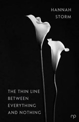 The Thin Line Between Everything and Nothing - Hannah Storm - 9781914114021