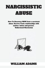 Narcissistic abuse - William Adams - 9781914120039
