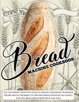 Bread Machine Cookbook - WILLIAMS,  Barbara - 9781914120114