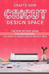 Cricut Design Space - GARRISON,  Pamela - 9781914120275