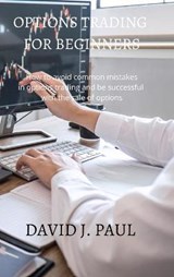 Options Trading For Beginners - PAUL,  David J - 9781914142871