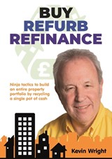 Buy-Refurb-Refinance - Kevin Wright - 9781914151781