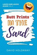 Butt Prints in the Sand - David Holdaway - 9781914173066
