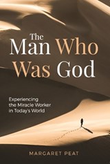 The Man Who Was God - Margaret Peat - 9781914173080