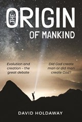 The Origin of Mankind - David Holdaway - 9781914173172