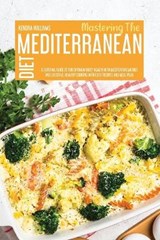 Mastering The Mediterranean Diet - Kendra Williams - 9781914181559