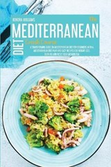 The Mediterranean Diet Crash Course - Kendra Williams - 9781914181634