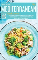 The Mediterranean Diet Crash Course - Kendra Williams - 9781914181641