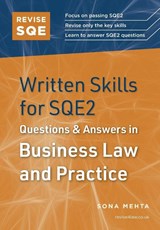 Revise SQE Written Skills for SQE2: Questions & Answers in Business Law and Practice - Sona Mehta - 9781914213960