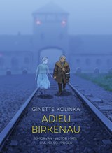Adieu Birkenau - Ginette Kolinka ; Jean-David Morvan ; Victor Matet - 9781914224232