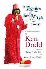 The Squire of Knotty Ash and his Lady - Tony Nicholson - 9781914227004
