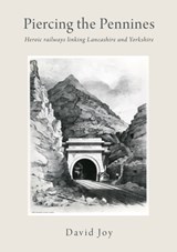 Piercing The Pennines - David Joy - 9781914227028