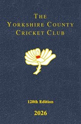 The Yorkshire County Cricket Yearbook - Yorkshire County Cricket Club - 9781914227912