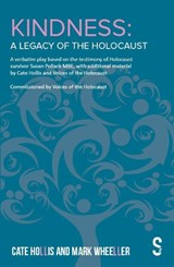 Kindness - A Legacy of the Holocaust - Cate Hollis ; Mark Wheeller - 9781914228186