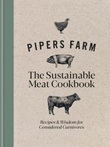 Pipers Farm The Sustainable Meat Cookbook - Abby Allen ; Rachel Lovell - 9781914239274