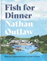 Fish for Dinner - Nathan Outlaw - 9781914239816