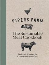 Pipers Farm The Sustainable Meat Cookbook - Abby Allen ; Rachel Lovell - 9781914239847