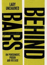 Behind Bars - Lady Unchained - 9781914240331