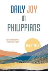 Daily Joy in Philippians - Ian Steele - 9781914273605